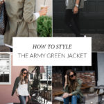 5 Ways to Style Your Army Green Jacket