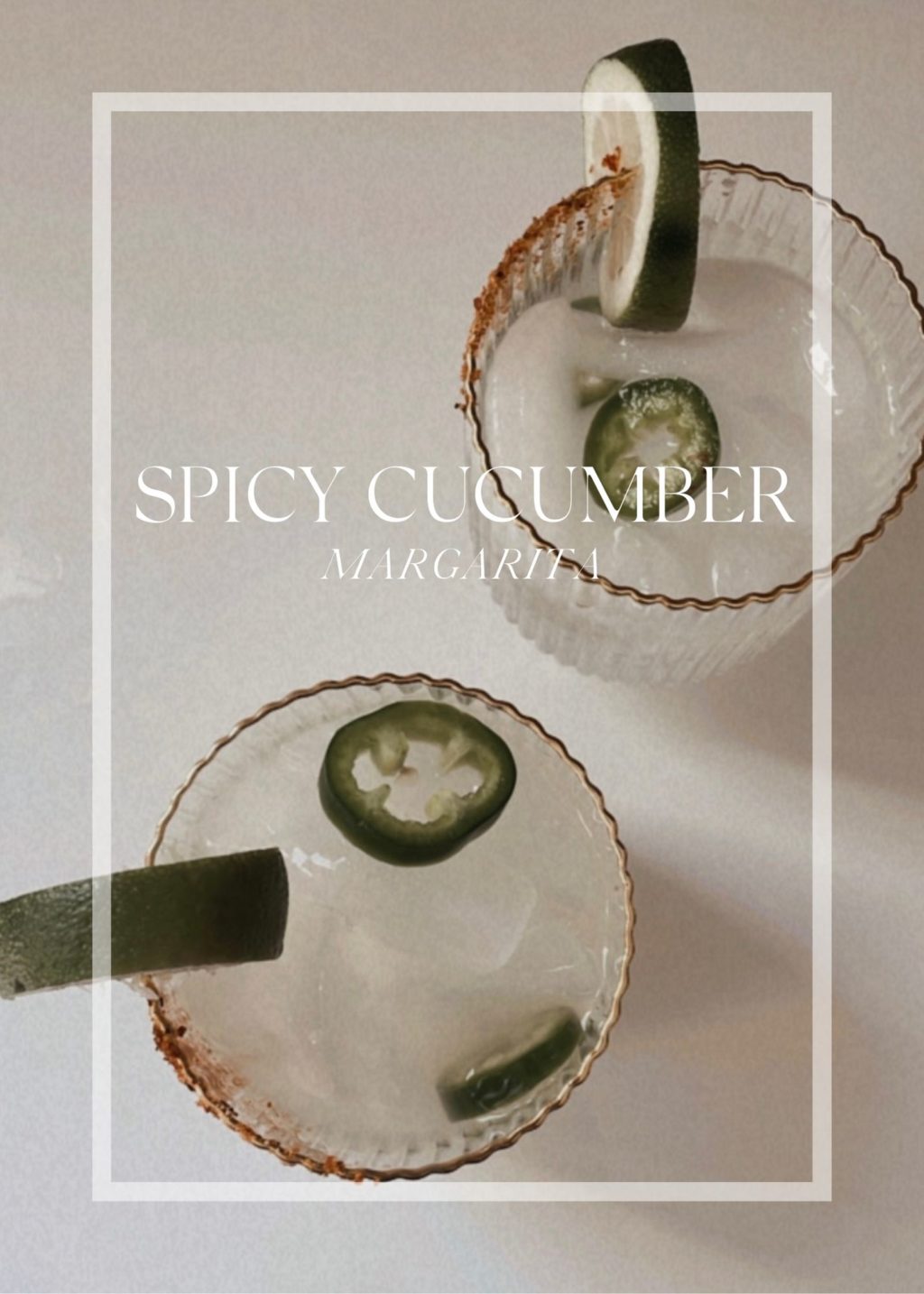 My Go-To Spicy Cucumber Margarita