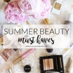 Summer Beauty Essentials