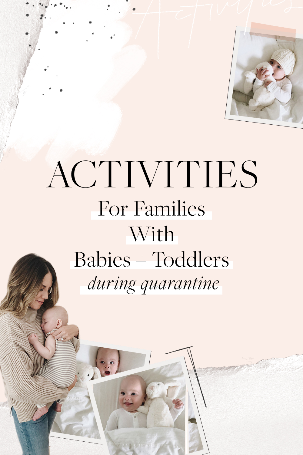 Activities for Families with Babies + Toddlers During Quarantine