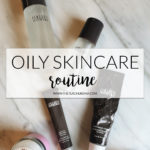 Skincare Routine for Oily Skin